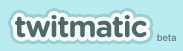 twitmatic 10 Twitter Tools   Part 8